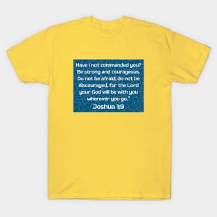 Bible Verse Joshua 1:9 T-Shirt